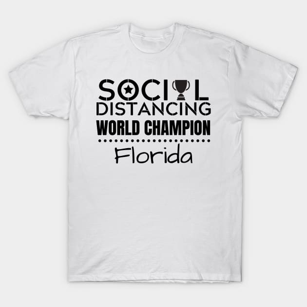 Social Distancing Champion Florida T-Shirt by MyKawaiiPanda